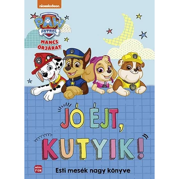 Mancs Őrjárat - Jó éjt, kutyik!