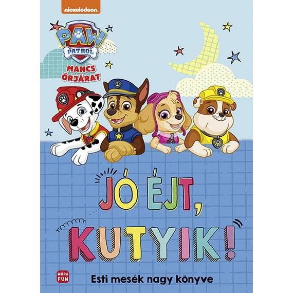 Mancs Őrjárat - Jó éjt, kutyik!